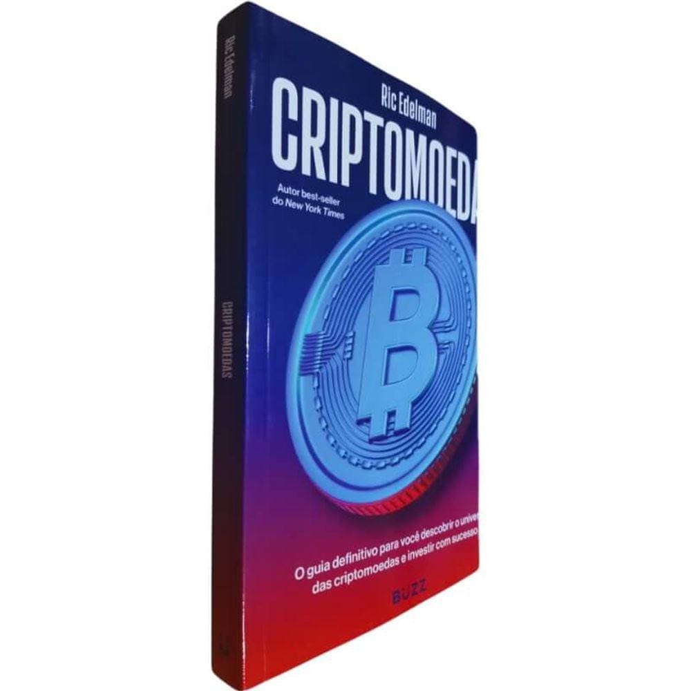Livro Criptomoedas Ric Edelman O Guia Definitivo para Você Descobrir o Universo das Criptomoedas e Investir com Sucesso