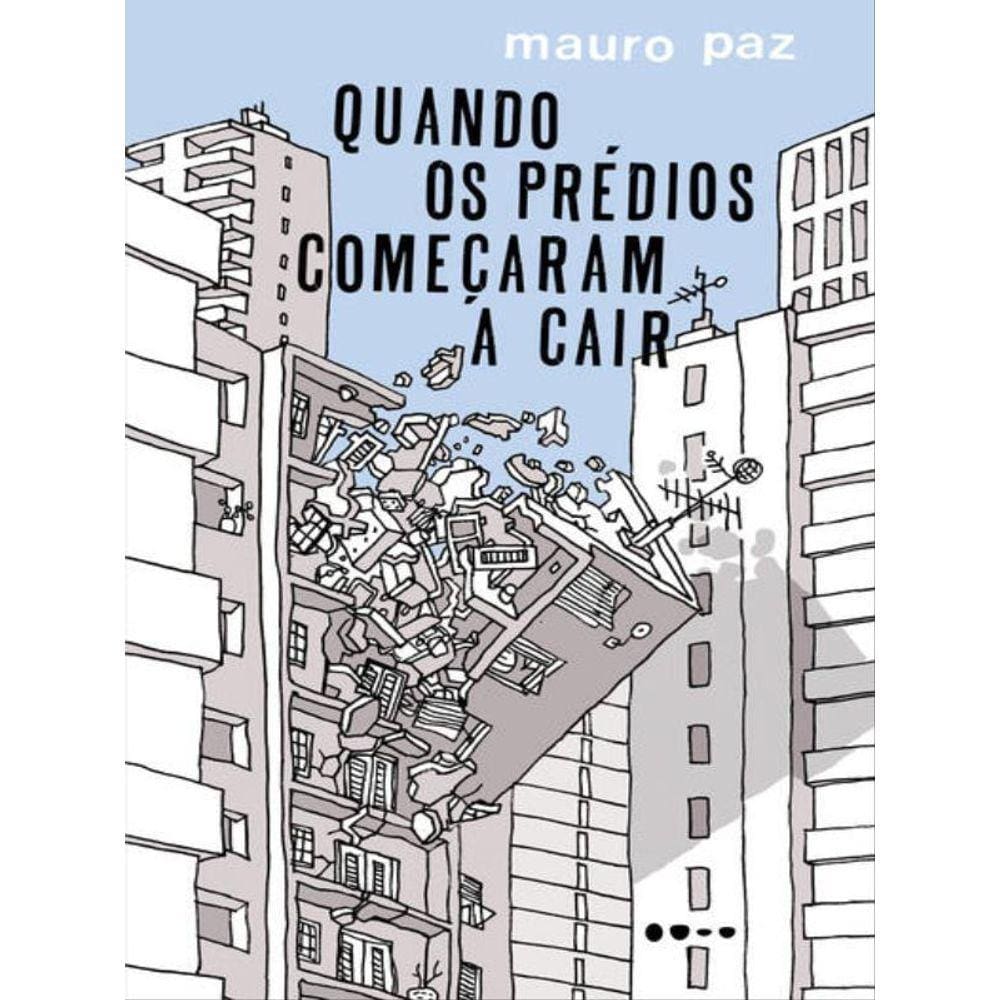 Quando Os Prédios Começaram A Cair