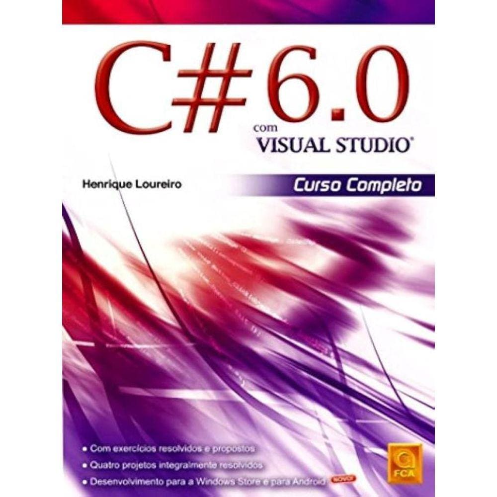 C# 6.0 Com Visual Studio - Curso Completo
