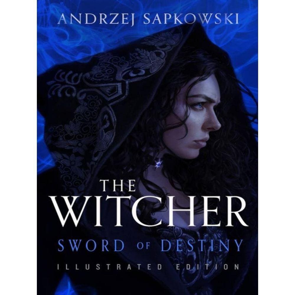 The Witcher - Sword Of Destiny - Illustrated Edition