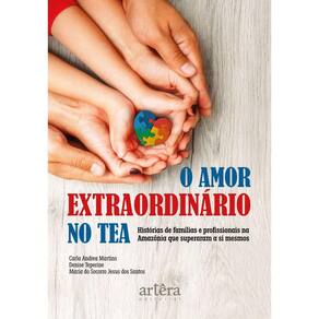 O Amor Extraordinário no TEA: Histórias de Famílias e Profissionais na Amazônia que Superaram a si Mesmos
