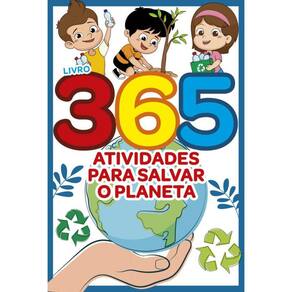 Livro 365 Atividades para Salvar o Planeta