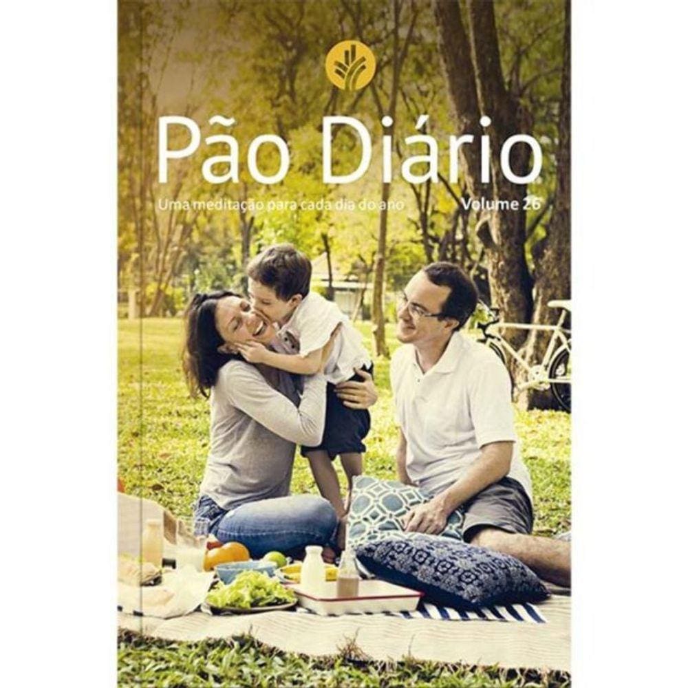Pão Diário Vol 26 - Família - Uma meditação para cada dia do ano