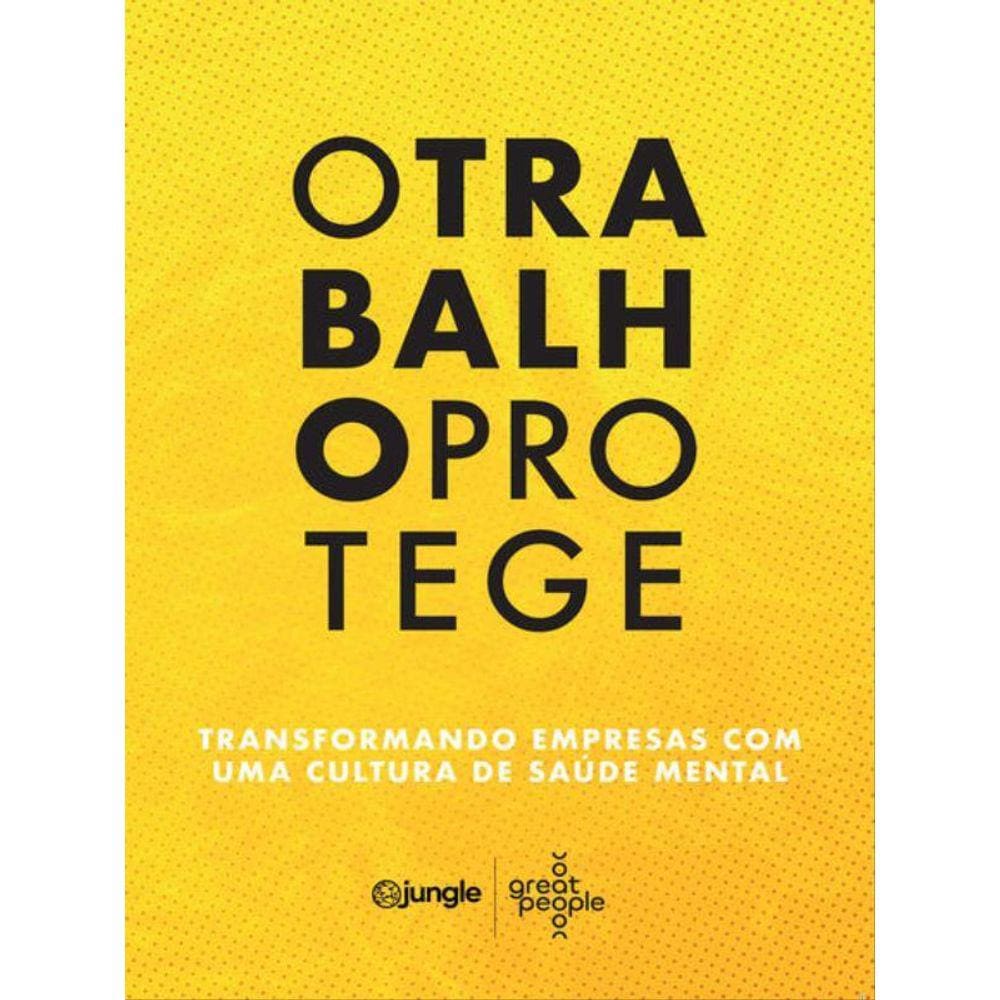 O Trabalho Protege