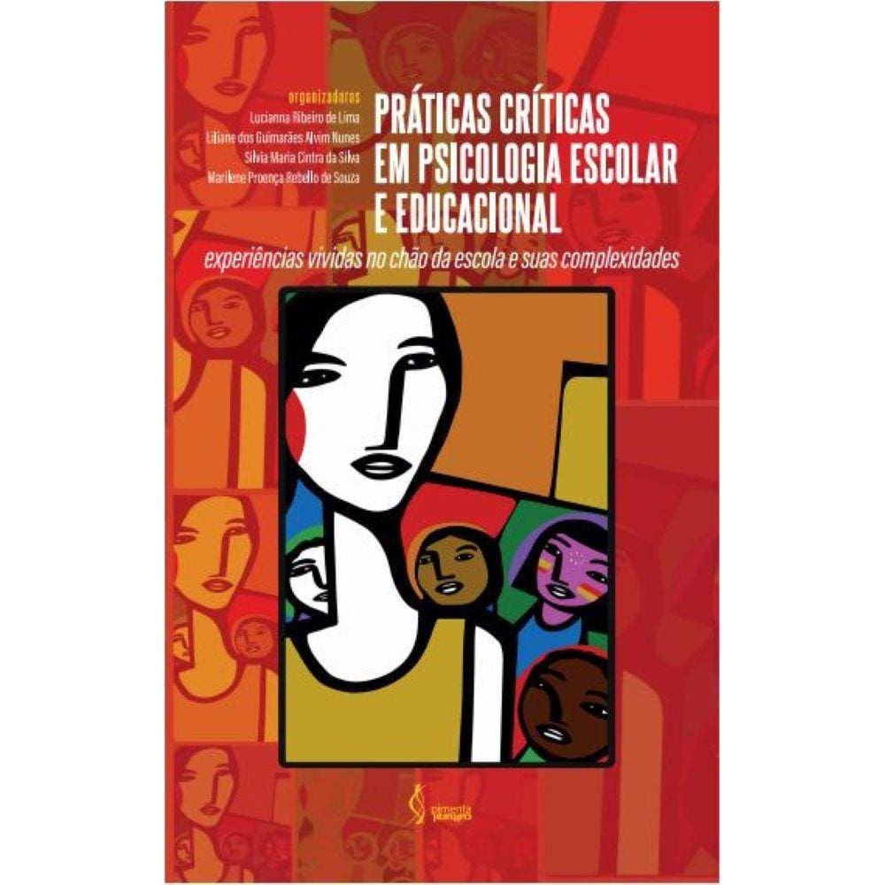 Práticas Críticas em Psicologia Escolar e Educacional: experiências vividas no chão da escola e suas complexidades