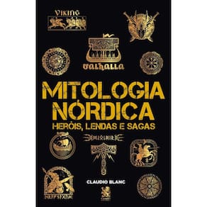 Mitologia Nórdica Heróis, Lendas e Sagas