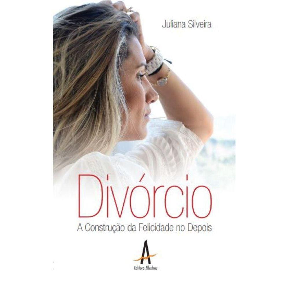 Divórcio: a construção da felicidade no depois
