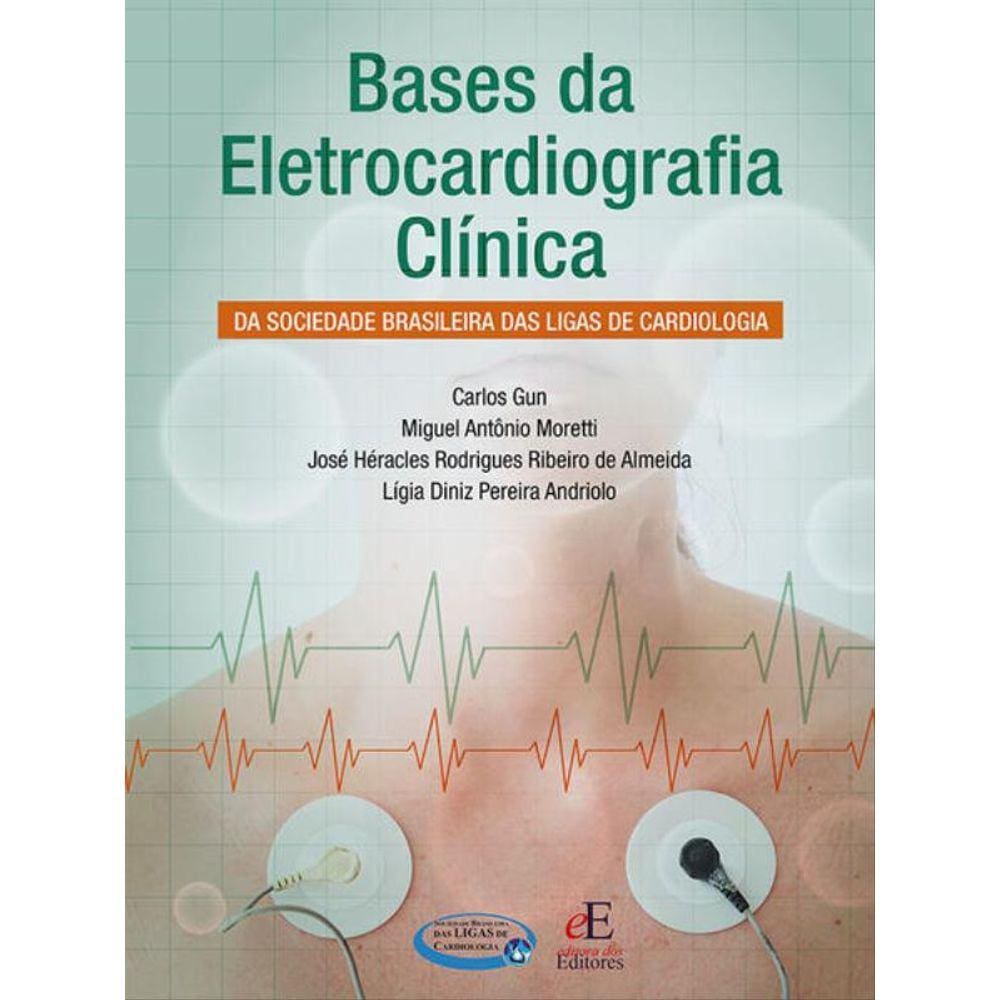 Bases Da Eletrocardiografia Clínica