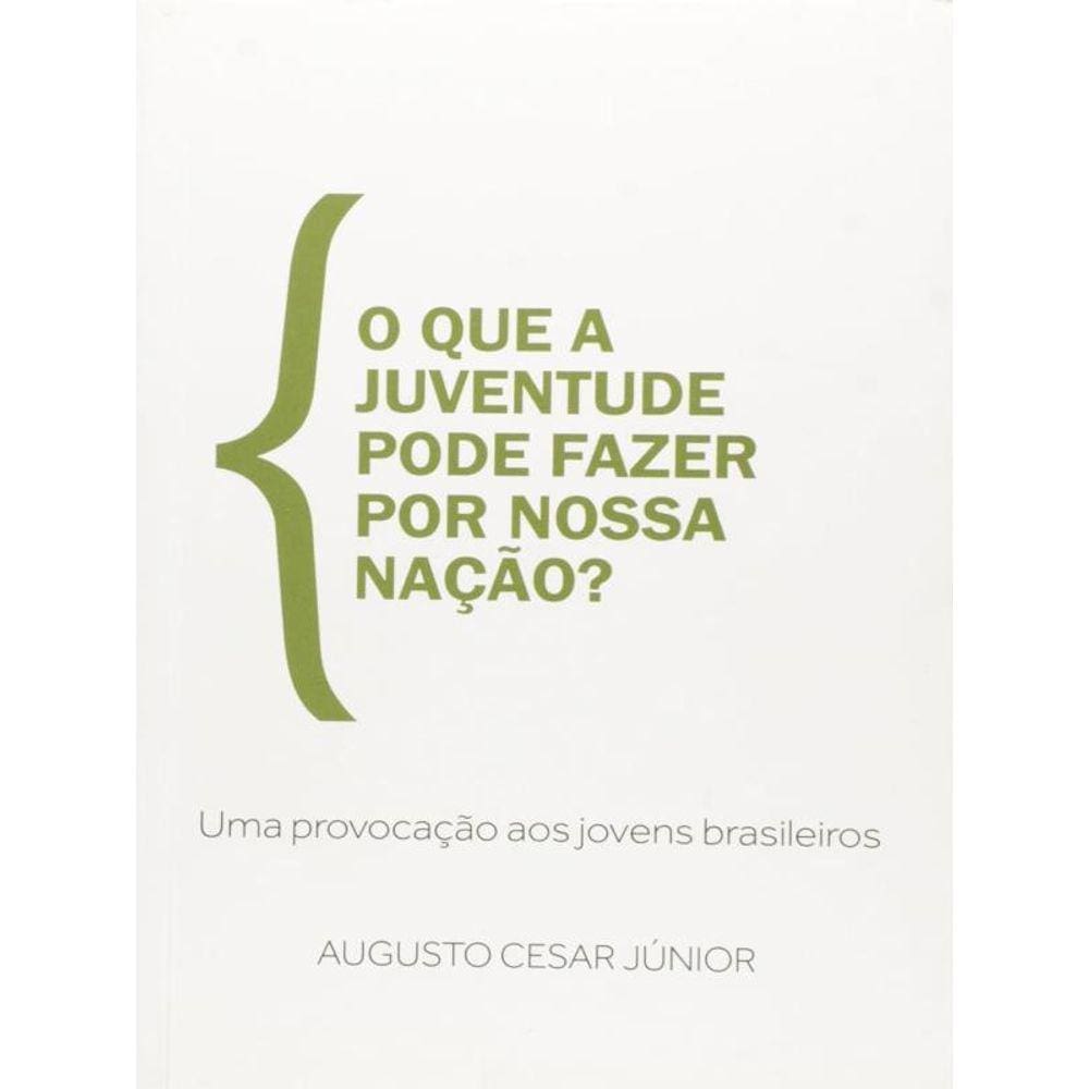 O Que A Juventude Pode Fazer Por Nossa Naçao?