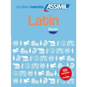 Latin Débutants - Cahier D`Exercices