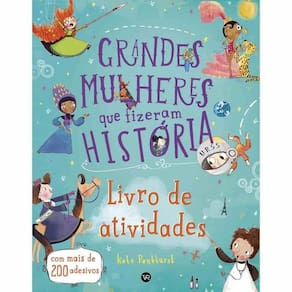 Livro Grandes Mulheres Que Fizeram História - Livro De Atividades - Kate Pankhurst - Vr Editora