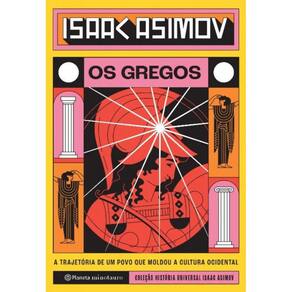 Os Gregos - a Trajetória De Um Povo Que Moldou a Cultura Ocidental