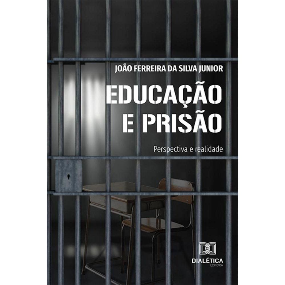 Educação e prisão - Perspectiva e realidade