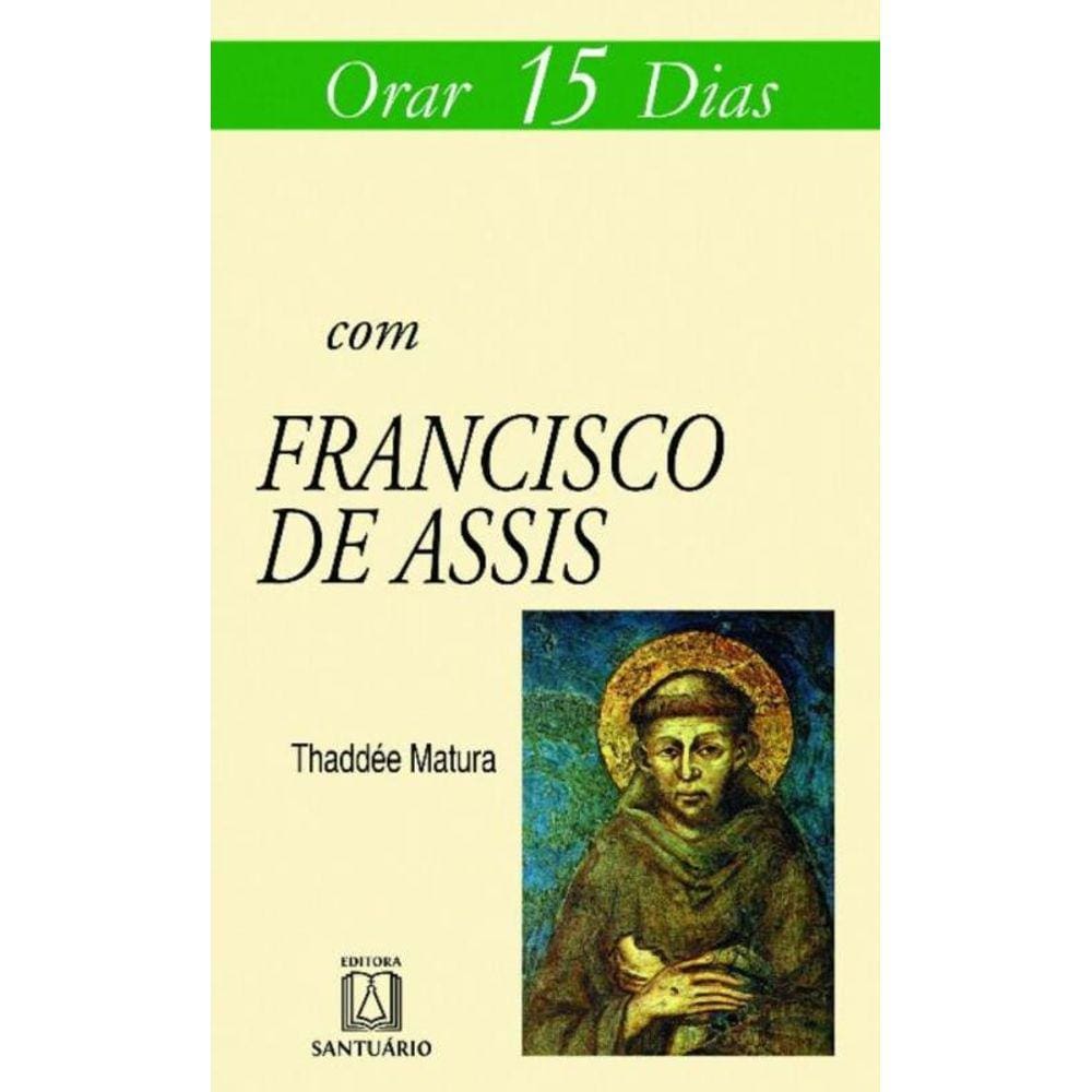 Orar 15 Dias Com Francisco De Assis