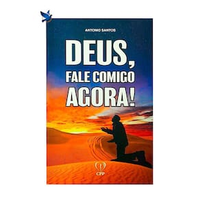 Livro Deus, Fale Comigo Agora! - Antonio Santos Baseado na Bíblia