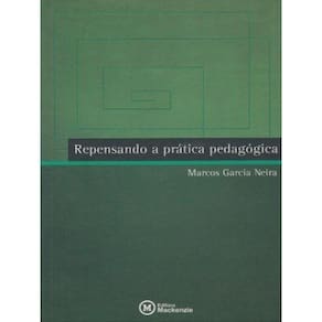 Repensando A Pratica Pedagogica