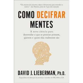 Como decifrar mentes: A nova ciência para desvendar o que as pessoas pensam, querem e quem elas realmente são