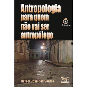 Antropologia Para Quem Nao Vai Ser Antropologo