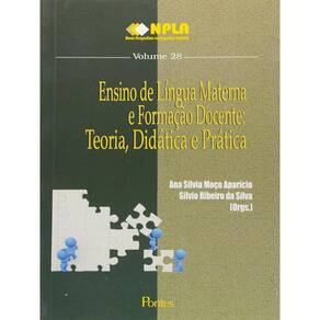 Ensino De Lingua Materna E Formaçao Docente - Teoria, Didatica E Pratica