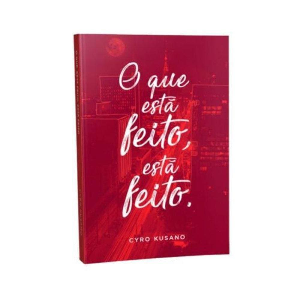 O Que Está Feito, Está Feito