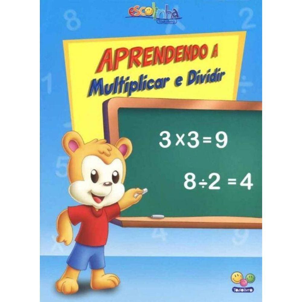 Aprendendo a Multiplicar e Dividir