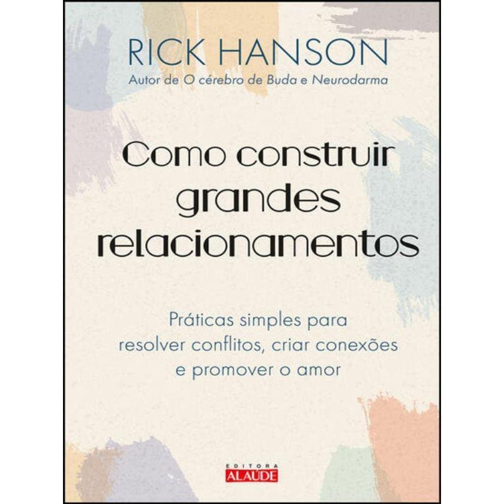 Como Construir Grandes Relacionamentos