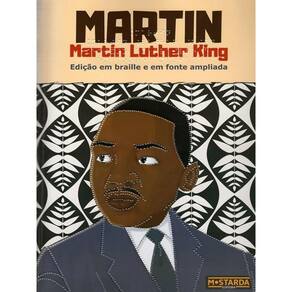 Martin - Martin Luther King - Edição Em Braille E Em Fonte Ampliada