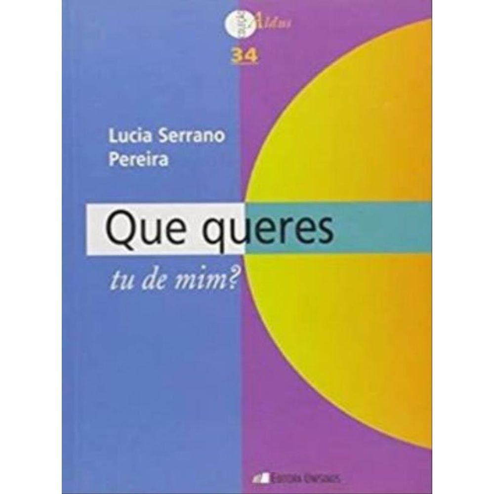 Que Queres Tu De Mim?