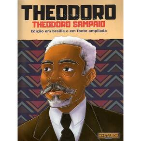 Theodoro - Theodoro Sampaio - Edição Em Braille E Em Fonte Ampliada