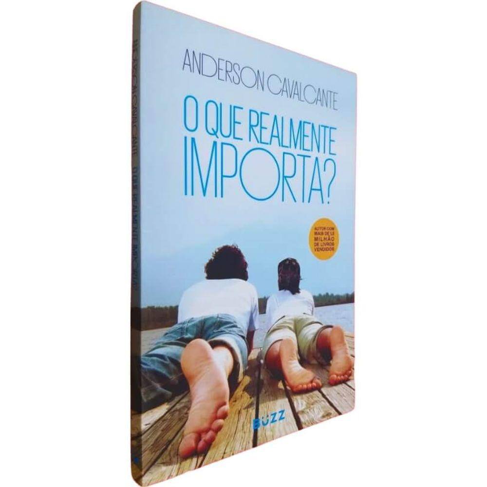 Livro Físico O Que Realmente Importa? Anderson Cavalcante