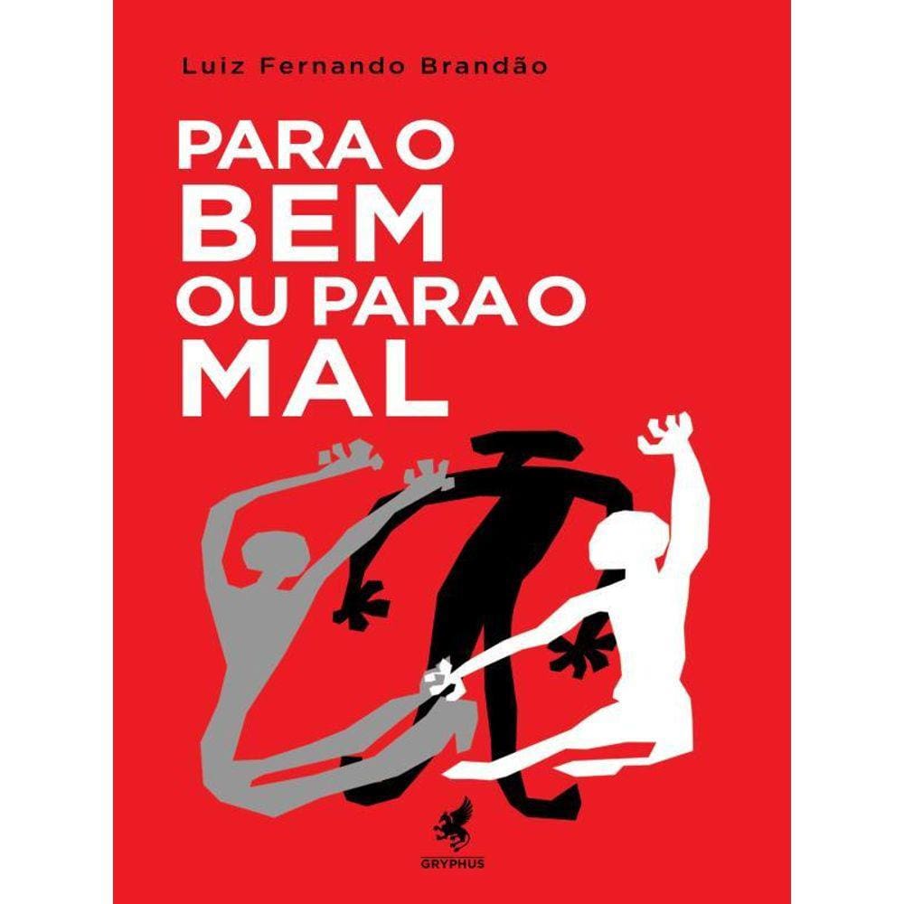 Para O Bem Ou Para O Mal