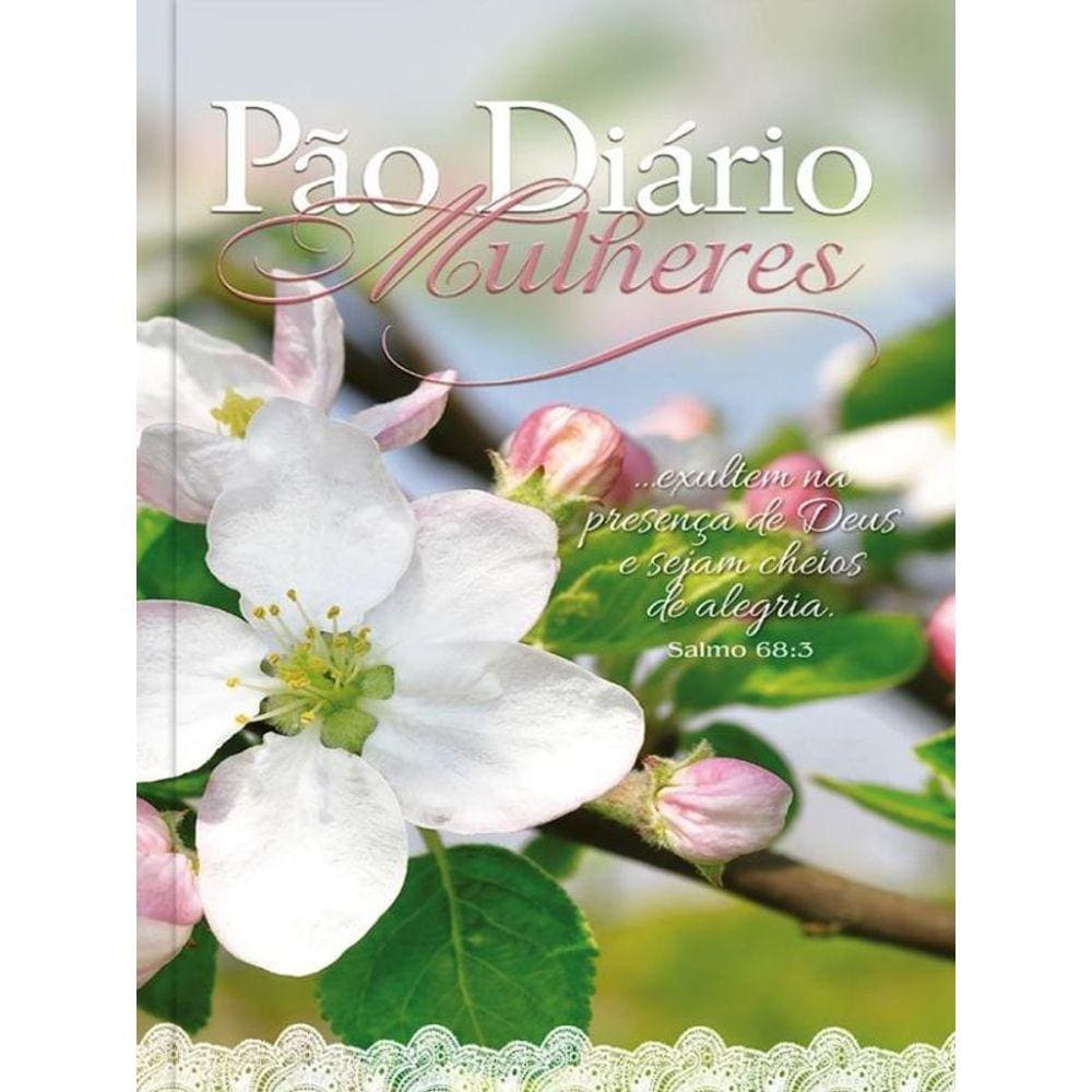 Pão Diário Mulheres - Sejam Cheias De Alegria