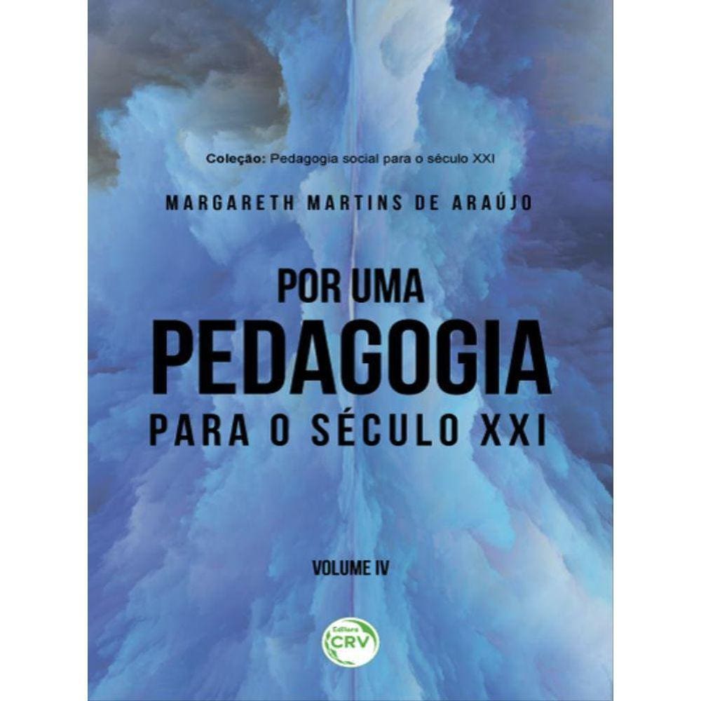 Por Uma Pedagogia Para O Século Xxi Coleção Pedagogia Social Para O Século Xxi
