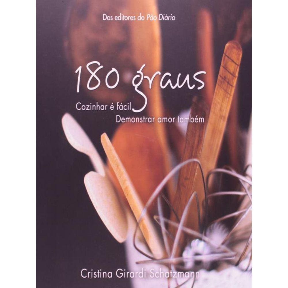 180 Graus - Cozinhar E Facil, Demonstrar Amor Tambem