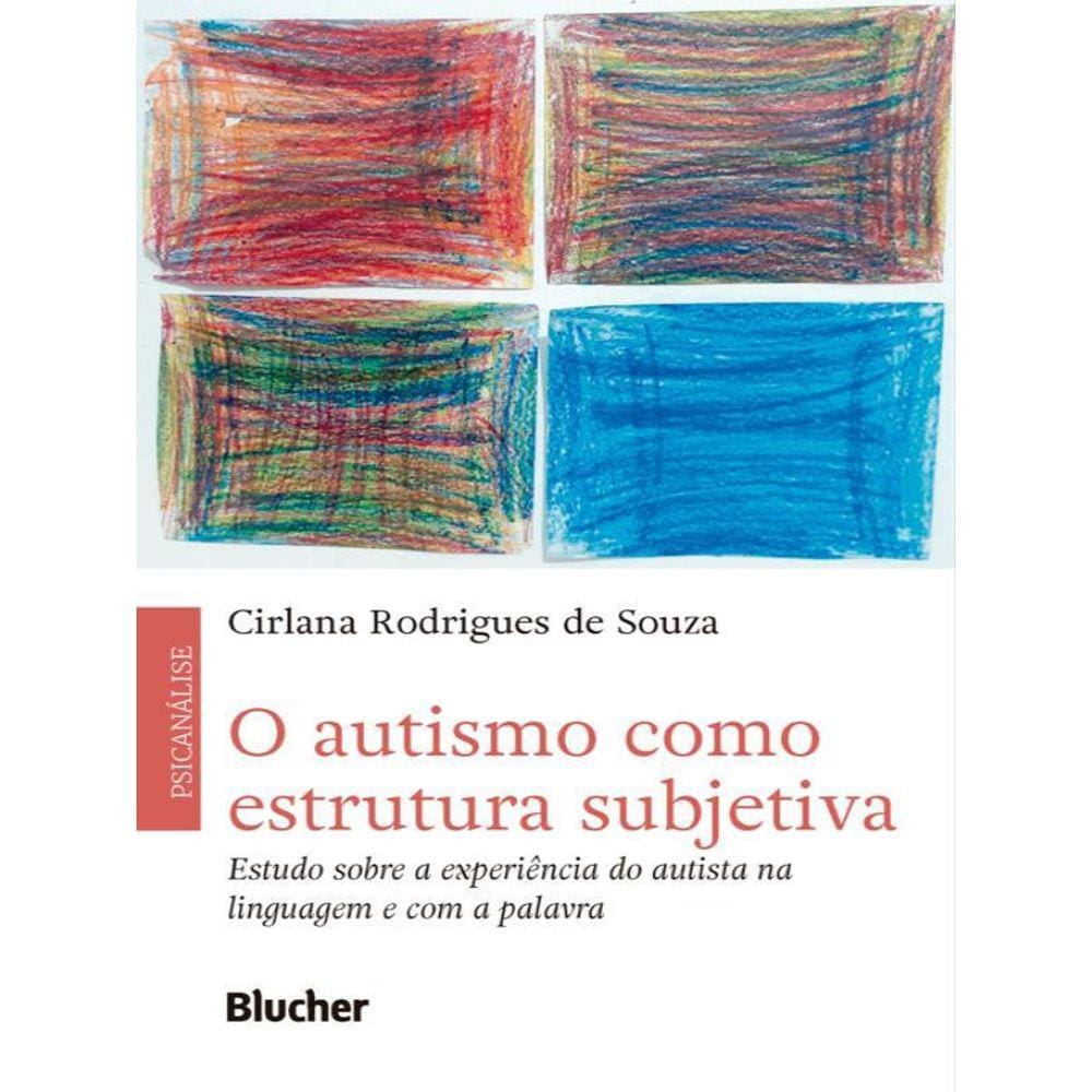 O Autismo Como Estrutura Subjetiva