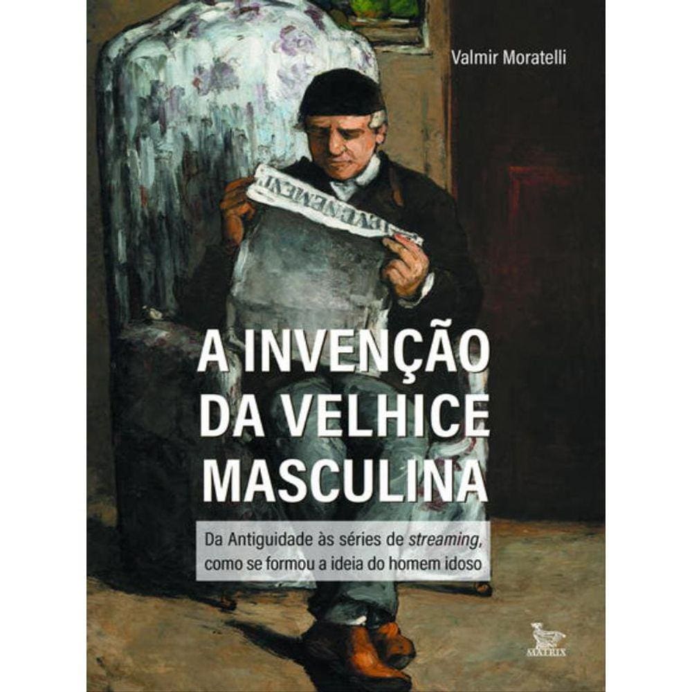 A Invenção Da Velhice