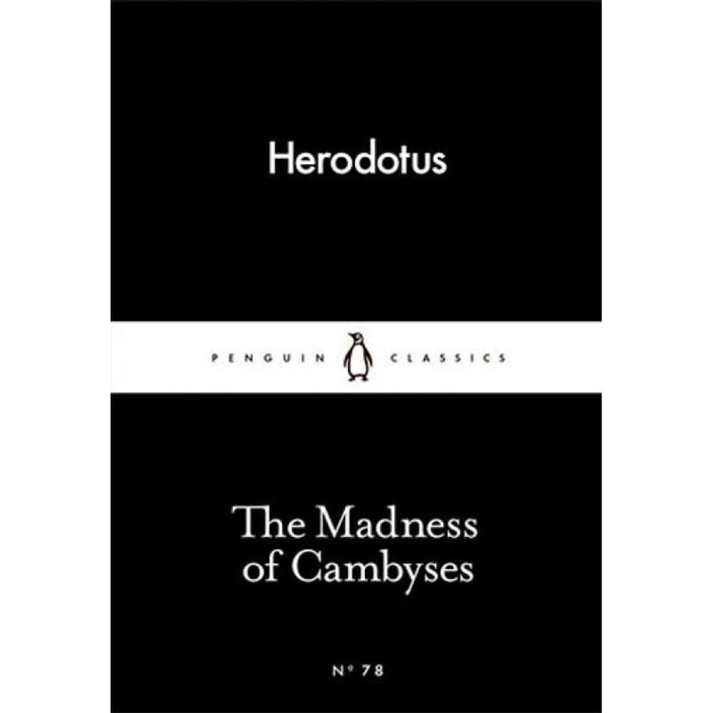 Madness Of Cambyses, The - Little Black Classics