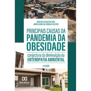 Principais causas da pandemia da obesidade - Conjectura da diminuição da enteropatia ambiental