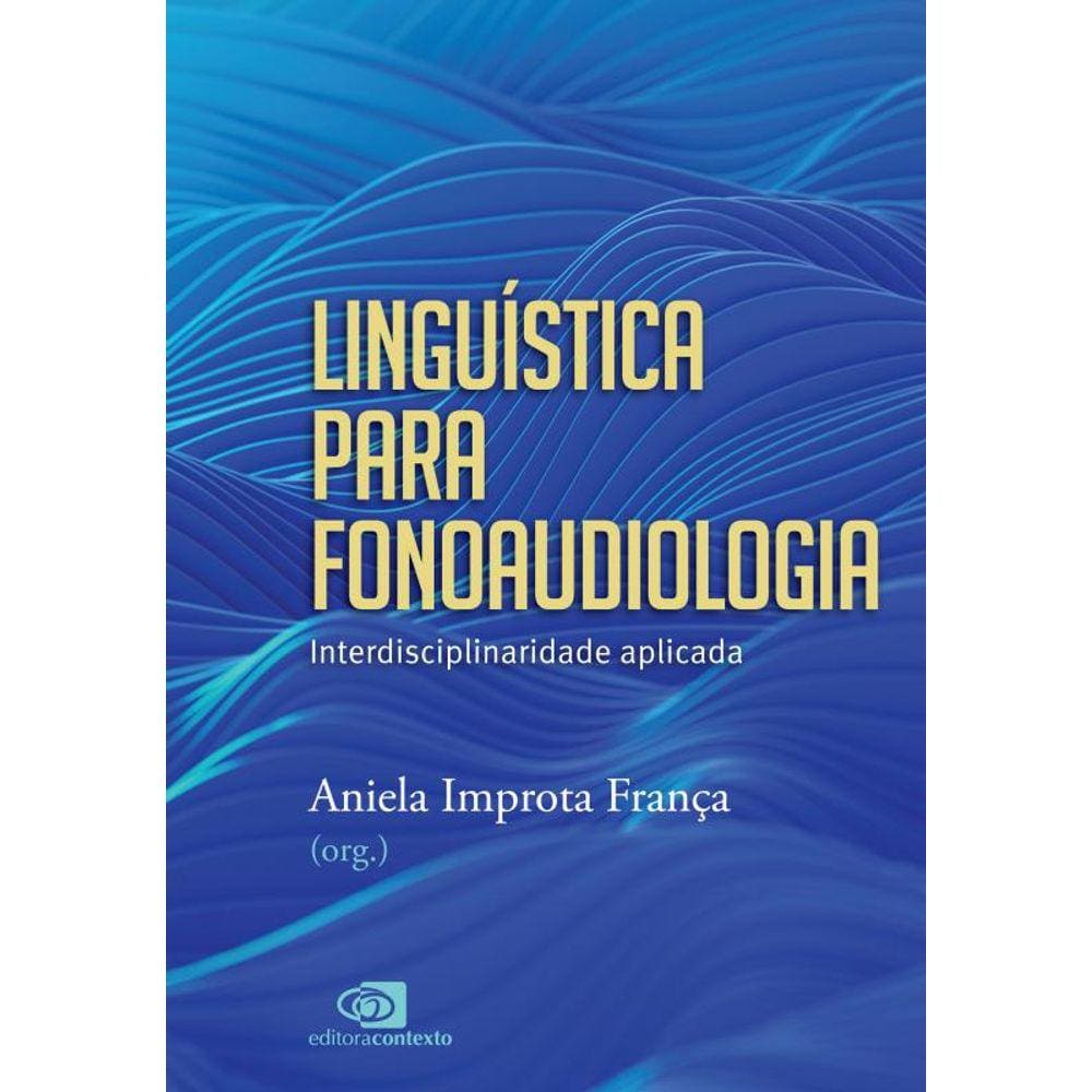 Linguística para fonoaudiologia: interdisciplinaridade aplicada
