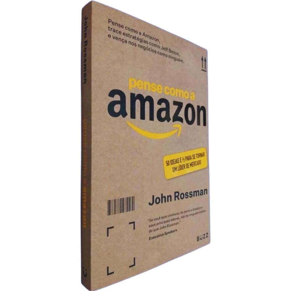 Livro Físico Pense como a Amazon John Rossman 50 Ideias e 1/2 Para Se Tornar Um Líder de Mercado