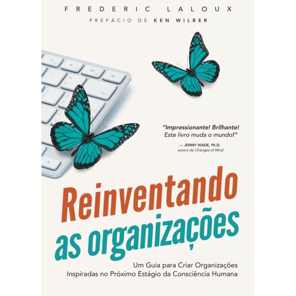 Reinventando as Organizações