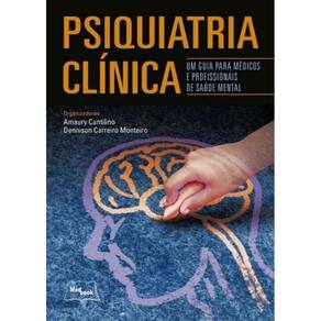 Psquiatria Clínica - Um Guia Para Médico e Profissionais de Saúde Mental