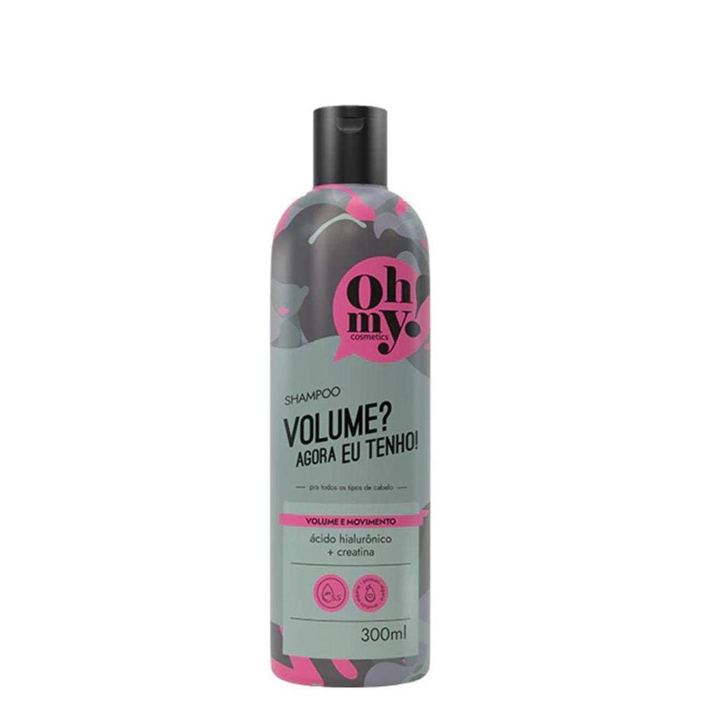 Shampoo Volume Agora eu tenho Oh My! 300ml Ácido Hialurônico