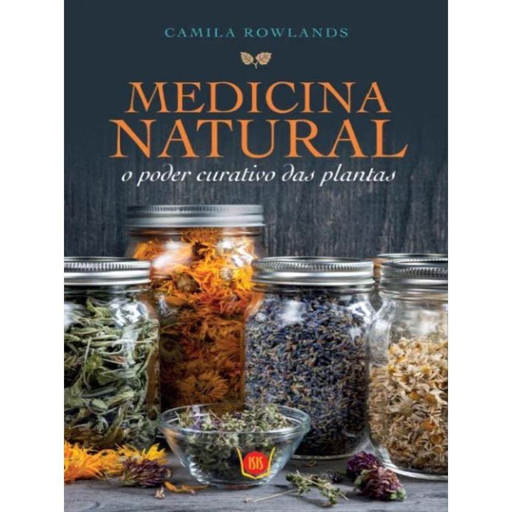Medicina Natural - O Poder Curativo Das Plantas