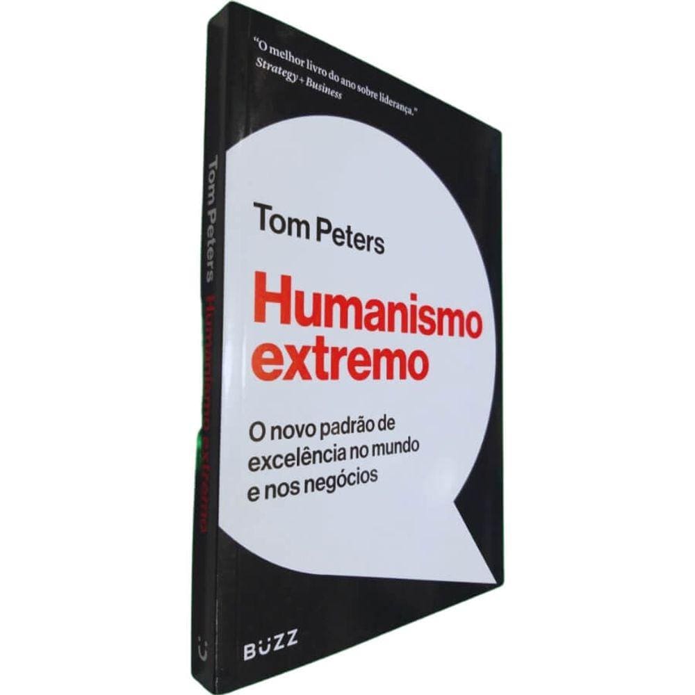 Livro Físico Humanismo Extremo Tom Peters O Novo Padrão de Excelência no Mundo e nos Negócios
