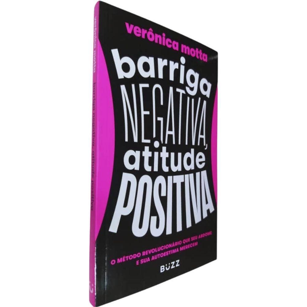 Livro Barriga Negativa, Atitude Positiva Verônica Motta O Método Revolucionário Que Seu Abdome e Sua Autoestima Merecem