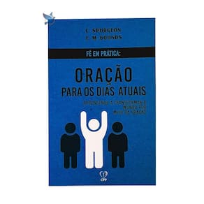 Fé em Prática: Oração - Spurgeon/Bounds - 13,5x20,75cm