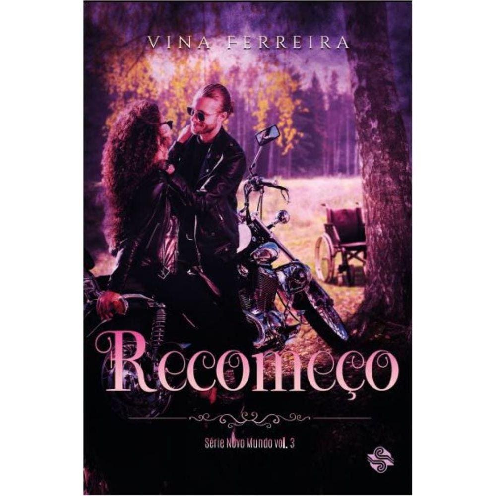 Recomeço - Série Novo Mundo 3