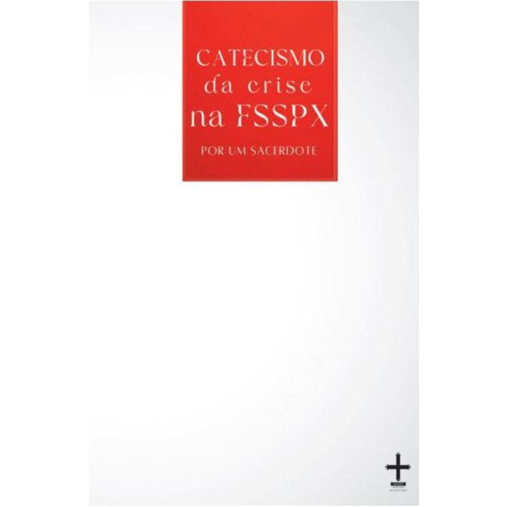 Catecismo da Crise na FSSPX