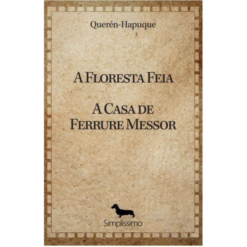 A Floresta Feia A Casa de Ferrure Messor